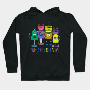 Robots We Are Friends Hoodie